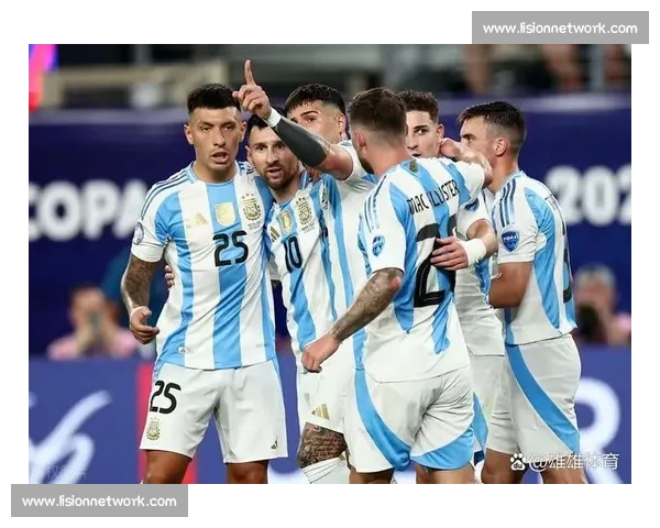 梅西领衔阿根廷国家队关键比赛中的传奇表现与时代意义足球史上